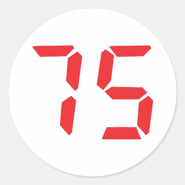75 seventy-five red alarm clock digital number classic round sticker (Front)