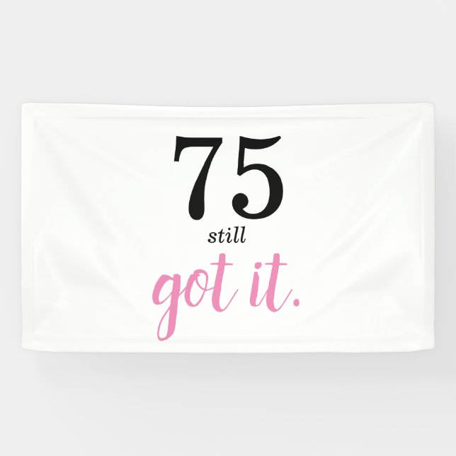 75 Still Got It Birthday Banner (Horizontal)