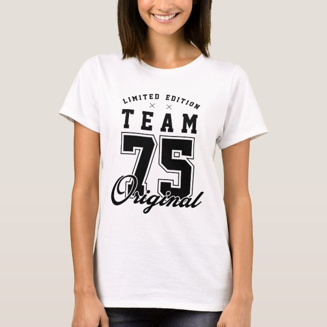 75 Year Old - 75th Birthday Funny Gift T-Shirt (Front)