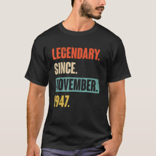 75 Year Old 75th Birthday   Legendary Since Novemb T-Shirt