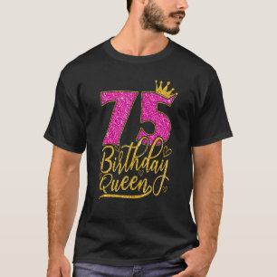 75 Year Old 75th Birthday Queen Diamond Crown Pin T-Shirt