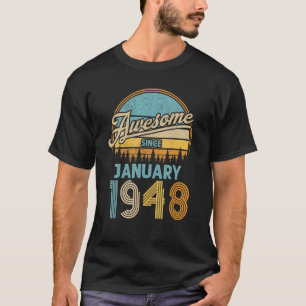 75 Year Old  Awesome Since January 1948 75th Birth T-Shirt