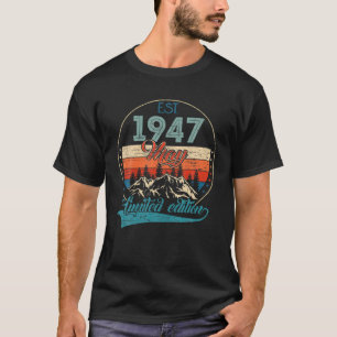 75 Year Old Birthday Gift EST May 1947 Limited Edi T-Shirt