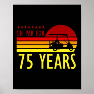 75 Year Old Birthday Golf Turing Golfing 75th B-da Poster