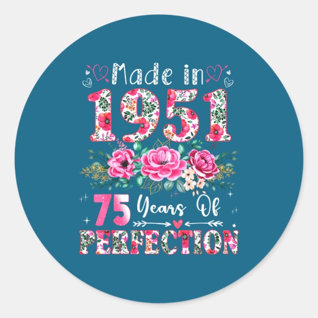 75 Year Old Made In 1951 Floral 75th Birthday Wome Classic Round Sticker (Front)