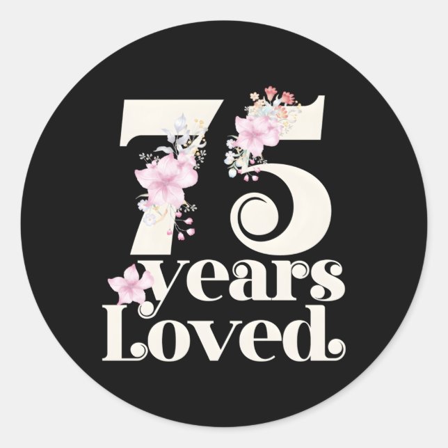 75 Years Loved Grandma 75Th Py 75 Classic Round Sticker (Front)
