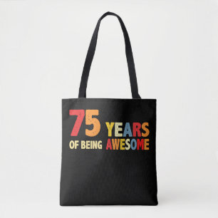 75 Years Of Being Awesome Gifts 75 Years Old Tote Bag