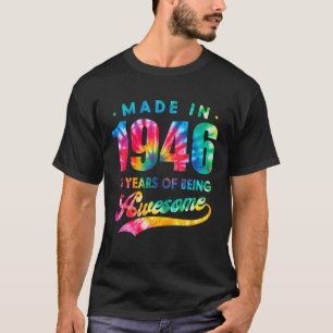 75 Years Old 75Th Birthday 1946 Tie Dye Awesome T-Shirt