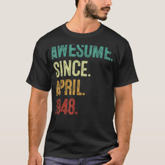75 Years Old Awesome Since April 1948 75th Birthda T-Shirt