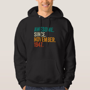 75 Years Old Gifts Awesome Since November 1947 75t Hoodie