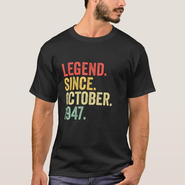 75 Years Old  Legend Since October 1947 75th Birth T-Shirt (Front)