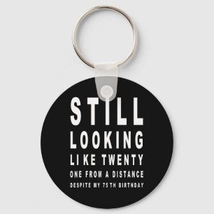 75 Years Old Sarcasm Eye Test 75th Birthday  Key Ring