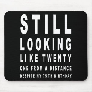 75 Years Old Sarcasm Eye Test 75th Birthday Mouse Mat