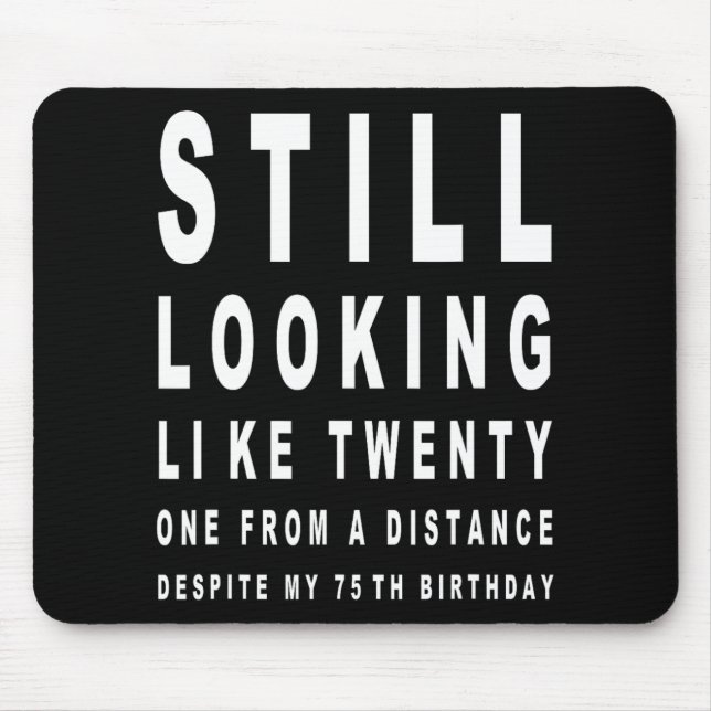 75 Years Old Sarcasm Eye Test 75th Birthday  Mouse Mat (Front)