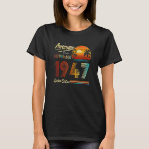 75th Birthday 75 Years Old Awesome Since Novembe T-Shirt