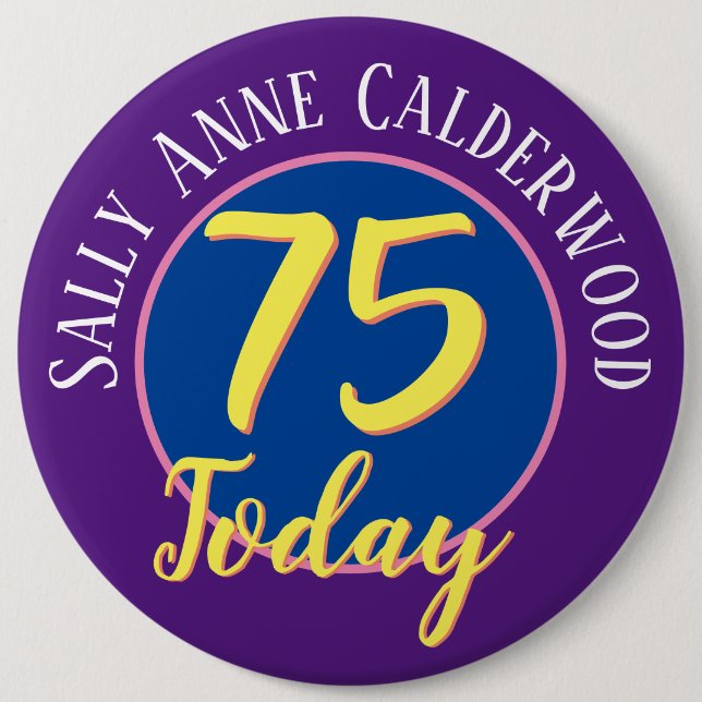 75th Birthday Badge to Personalise. (Front)