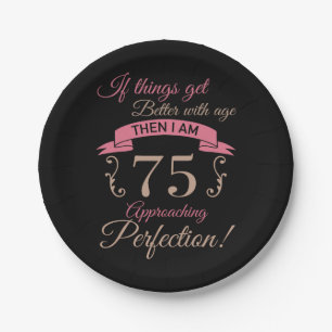 75th Birthday Better With Age Paper Plate