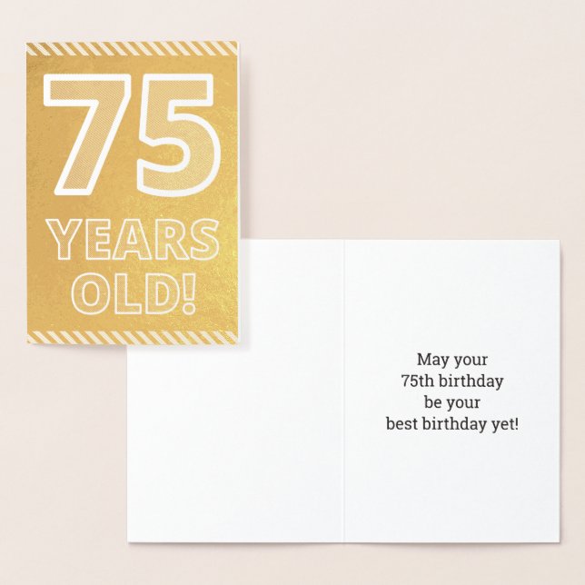75th Birthday: Bold "75 YEARS OLD!" Gold Foil Card (Display)