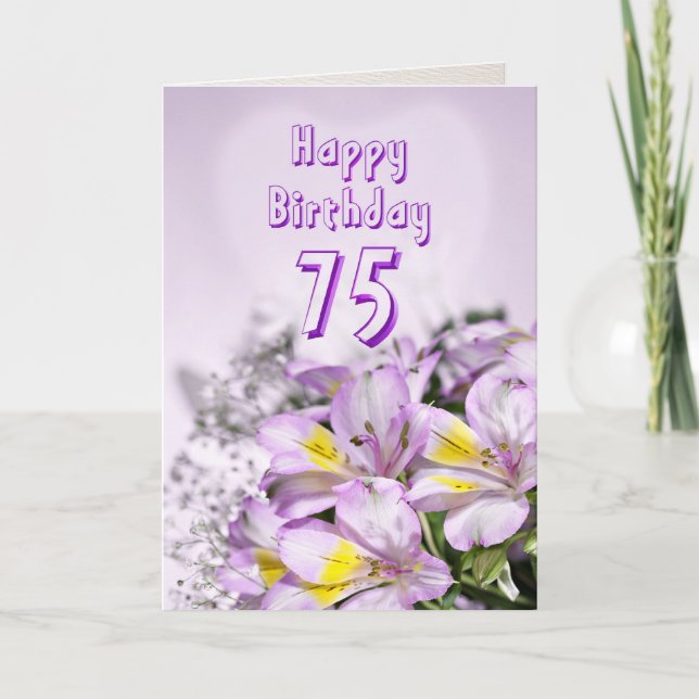 75th Birthday card with alstromeria lily flowers (Front)