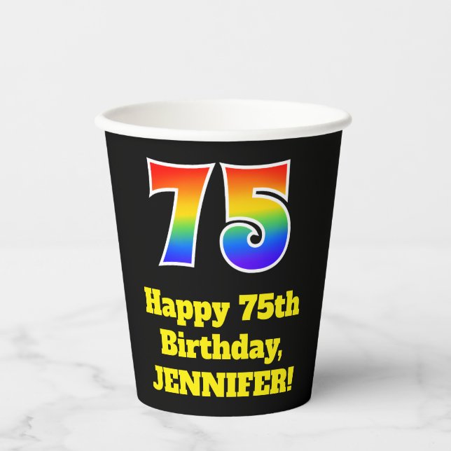 75th Birthday: Colourful, Fun, Exciting, Rainbow 7 Paper Cups (Front)