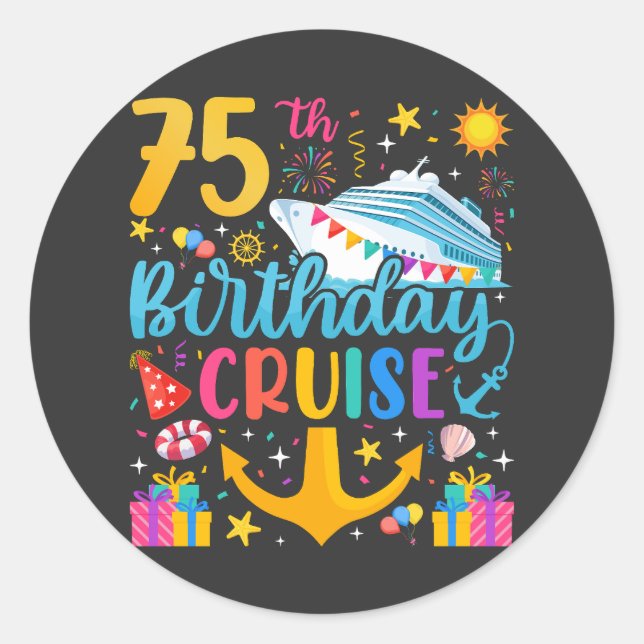 75th Birthday Cruise B-Day Party Classic Round Sticker (Front)