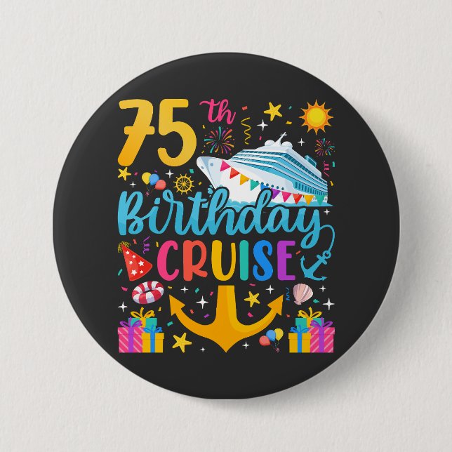 75th Birthday Cruise B-Day Party Round 7.5 Cm Round Badge (Front)