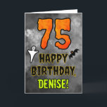 75th Birthday: Eerie Halloween Theme   Custom Name Card<br><div class="desc">The front of this spooky and scary Hallowe’en themed birthday greeting card design features a large number “75” and the message “HAPPY BIRTHDAY, ”, plus a custom name. There are also depictions of a ghost and a bat on the front. The inside features an editable birthday greeting message, or could...</div>