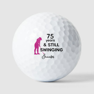 75th Birthday Funny Women Golfer Still Swinging Golf Balls