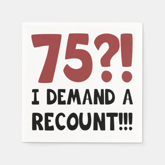 75th Birthday Gag Gift Napkin (Front)