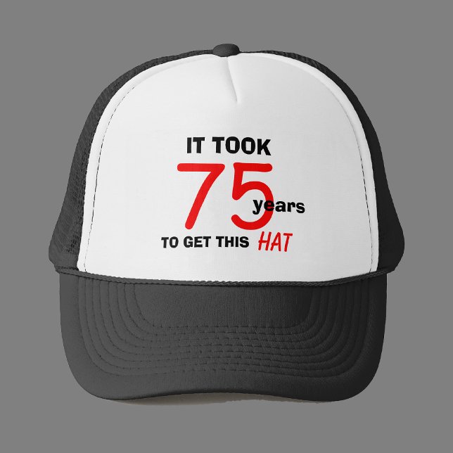 75th Birthday Gag Gifts Hat for Men (Creator Uploaded)