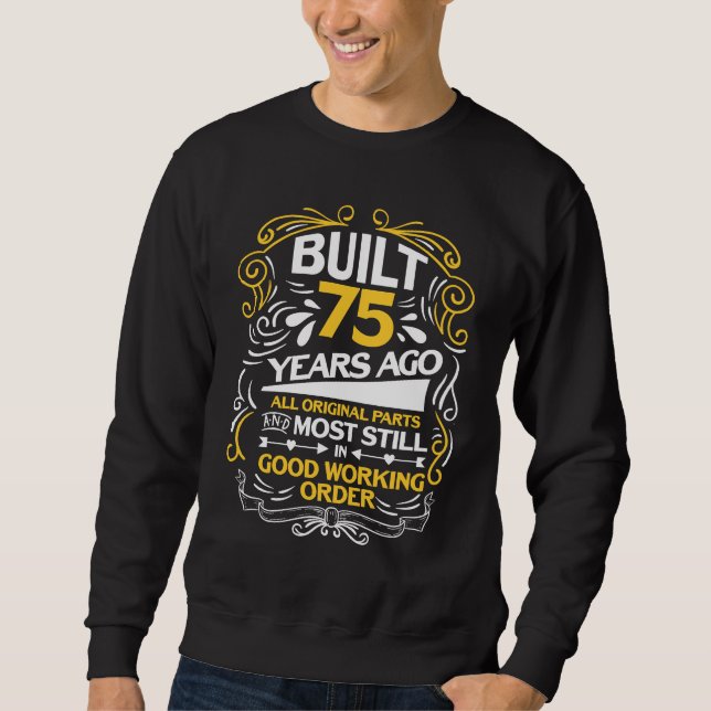 75th Birthday Gift for a 75 year old Sweatshirt (Front)