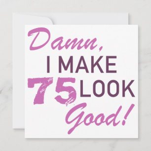75th Birthday Humour Card