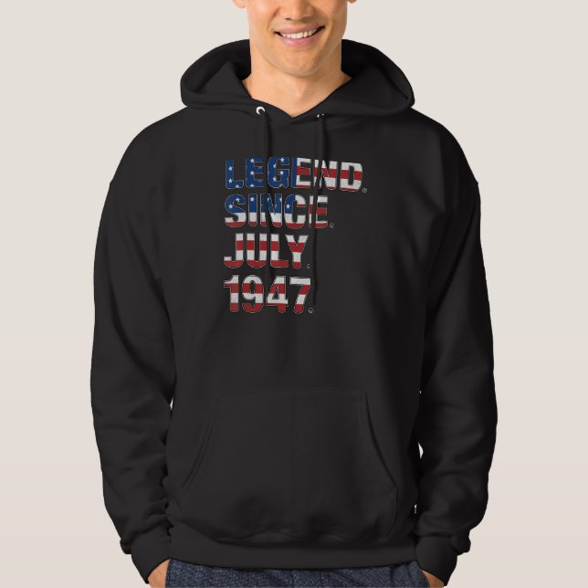 75th Birthday Legend Since July 1947 Usa Flag 75 Y Hoodie (Front)