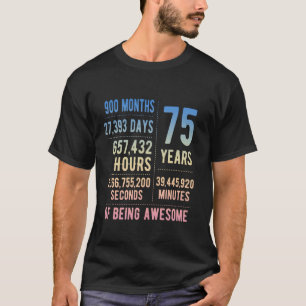 75th Birthday Men Women Funny 75 Years Old  1 T-Shirt