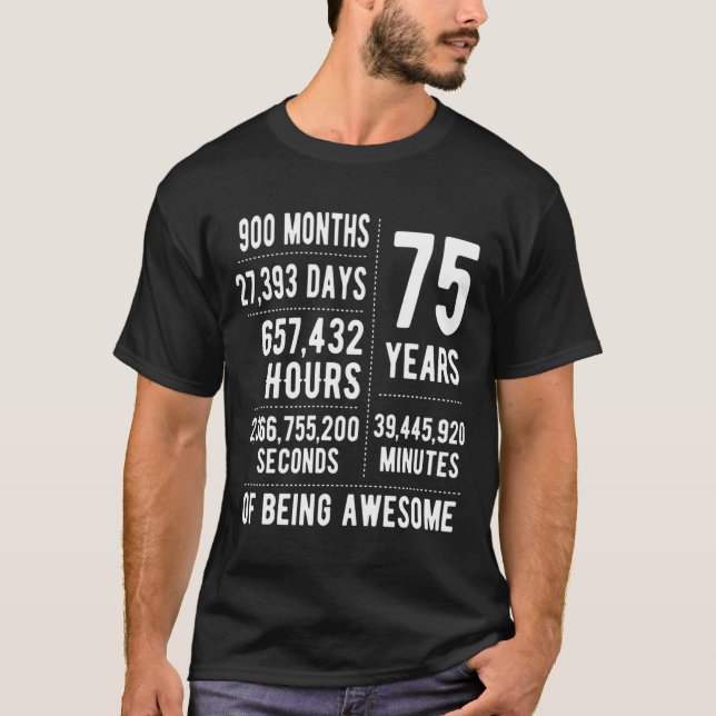 75th Birthday Men Women Funny 75 Years Old  T-Shirt (Front)