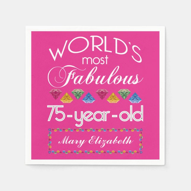 75th Birthday Most Fabulous Colourful Gems Pink Napkin (Front)