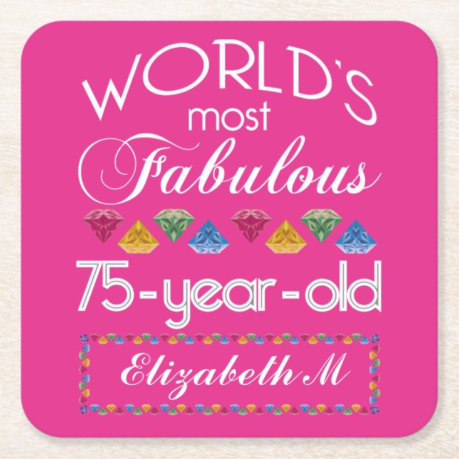 75th Birthday Most Fabulous Colourful Gems Pink Square Paper Coaster (Front)