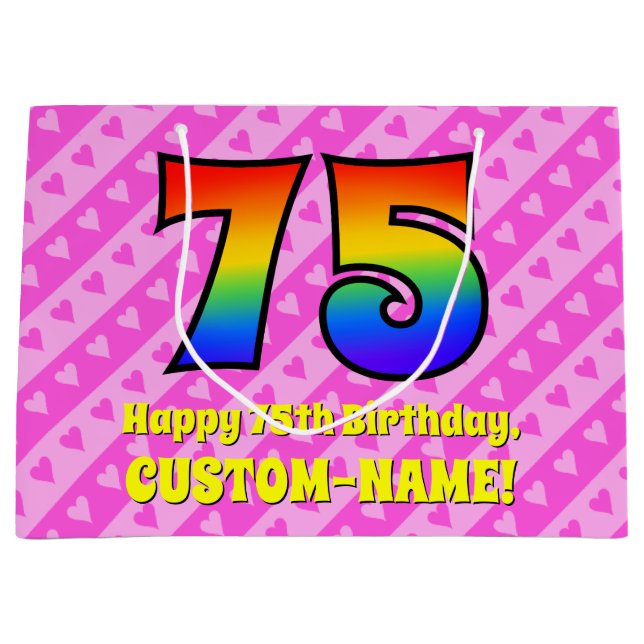 75th Birthday: Pink Stripes & Hearts, Rainbow # 75 Large Gift Bag (Front)