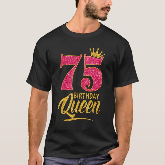 75th Birthday Queen 75 Years Old  Girl Crown Pink T-Shirt (Front)