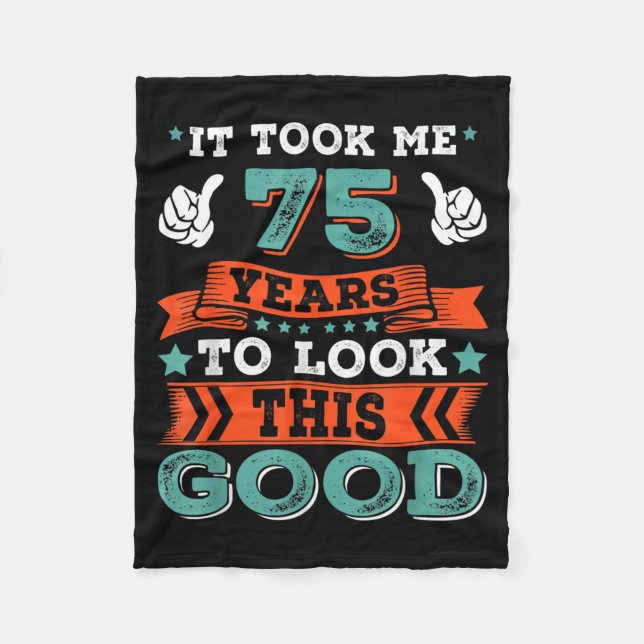 75th Birthday Quote Graphics Funny 75 Years Old Fleece Blanket (Front)