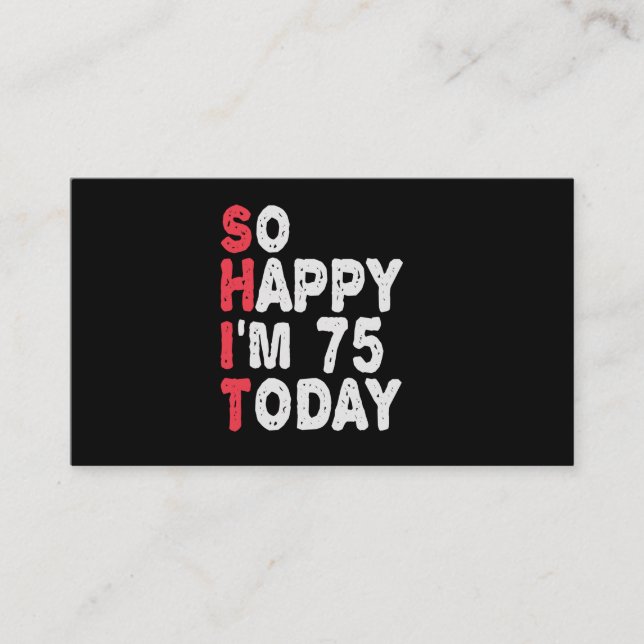 75th Birthday So Happy I'm 75 Today Funny Gift Enclosure Card (Front)