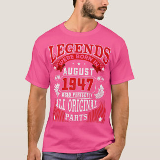 75th Birthday Tee Legends Born In August 1947 75 Y