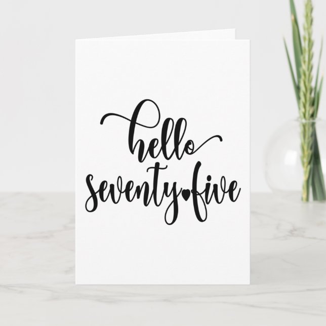 75th Birthday Women Hello 75 Cute 75 Years Old Card (Front)
