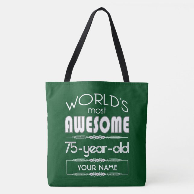 75th Birthday Worlds Best Fabulous Dark Green Tote Bag (Front)