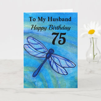 75th For My Husband Blue Dragonfly Birthday Card