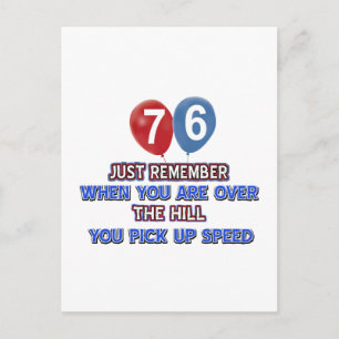 76 and over the hill birthday designs postcard