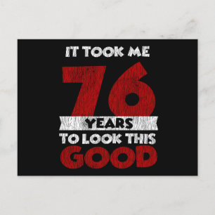 76 Year Old Bday Took Me Look Good 76th Birthday Postcard