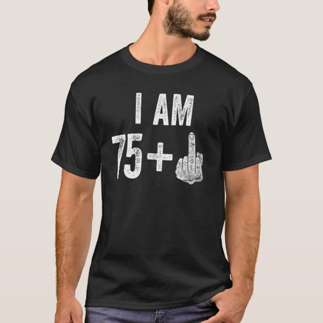 76 Year Old Its My 76th Birthday   Middle Finger T-Shirt (Front)