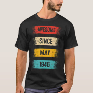 76 Years Old Awesome Since May 1946 76th Birthday T-Shirt