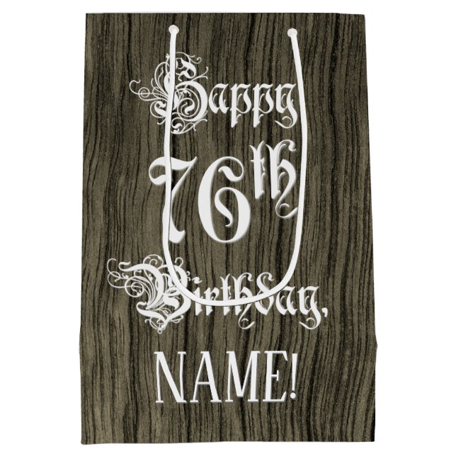 76th Birthday: Fancy, Faux Wood Look + Custom Name Medium Gift Bag (Back)